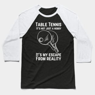 Table Tennis Ping Pong Player Lover Baseball T-Shirt